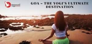 Read more about the article Yoga Teacher Training Retreats Goa – The Yogi’s Ultimate Destination