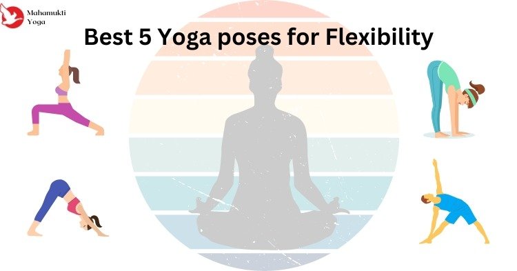 Yoga for Flexibility and Strength: Best 5 Poses to Try and Get Healthy 1 You are currently viewing Yoga for Flexibility and Strength: Best 5 Poses to Try and Get Healthy